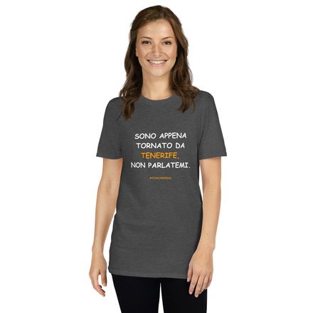 Tenerife T-shirt in bianco: Sono appena tornato da Tenerife, non parlatemi.