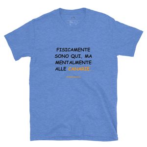 T-shirt in nero: Fisicamente sono qui, ma mentalmente alle Canarie.