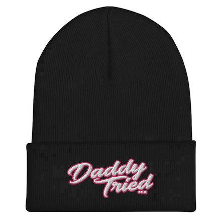 Daddy Tried Beanie