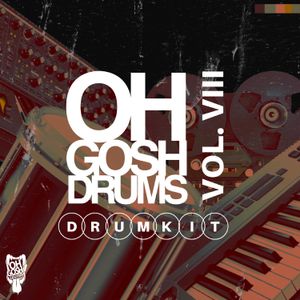 OH GOSH DRUMKIT VOL. 8