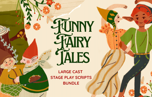 Large Cast Fairy Tale Comedy Pack: 5 Scripts for 14 to 25+ Actors