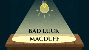 Bad Luck Macduff comedy stage play script for 9 actors