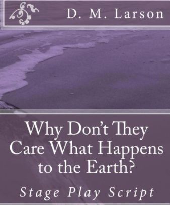 Earth Play Script Why Don't They Care What Happens to the Earth? play script for kids for ...