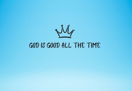 “God Is Good All the Time” – Faith-Inspired Printable Wall Art