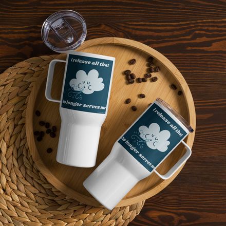 &quot;I Release All&quot; Tranquil Affirmation 25 oz Travel Mug.