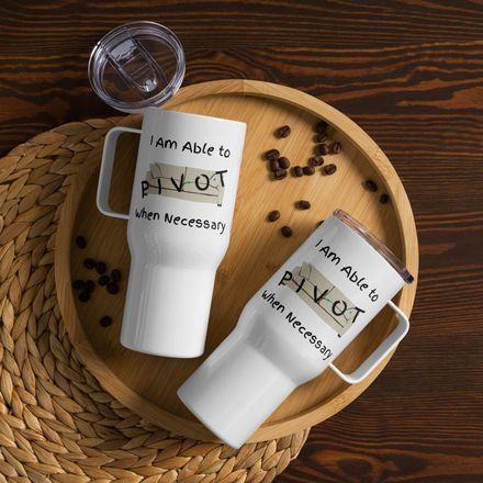 &quot;Pivot&quot; Friends Inspired Motivational 25 oz Travel Mug White Background