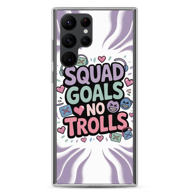 Squad Goals No Trolls Samsung Clear Case – Trendy Gen Z Gamer Quote Phone Cover