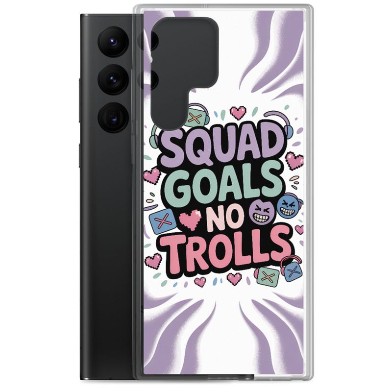 Squad Goals No Trolls Samsung Clear Case – Trendy Gen Z Gamer Quote Phone Cover
