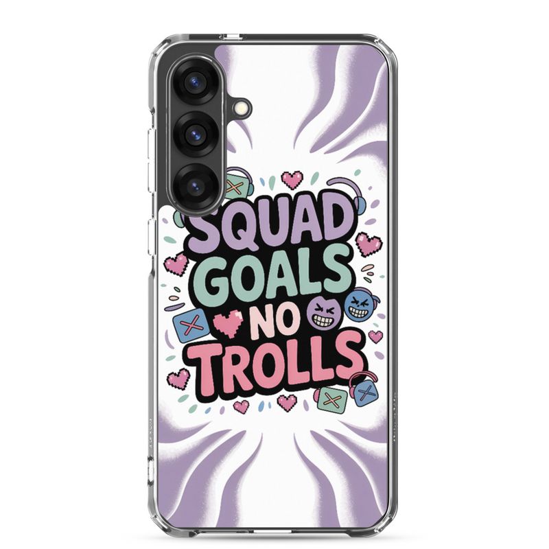 Squad Goals No Trolls Samsung Clear Case – Trendy Gen Z Gamer Quote Phone Cover