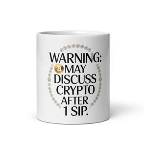 Crypto Lovers Coffee Mug - Warning May Discuss Crypto After 1 Sip