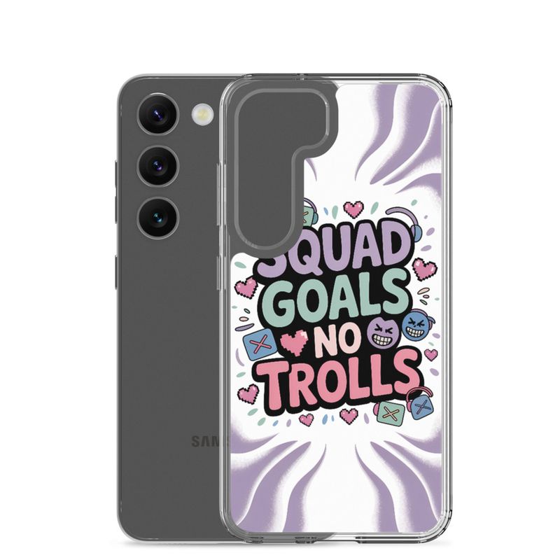 Squad Goals No Trolls Samsung Clear Case – Trendy Gen Z Gamer Quote Phone Cover