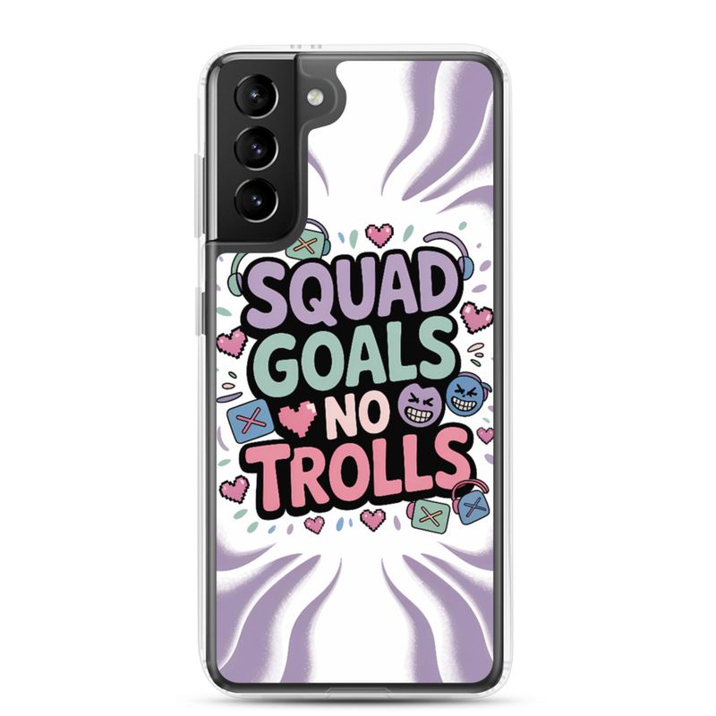 Squad Goals No Trolls Samsung Clear Case – Trendy Gen Z Gamer Quote Phone Cover