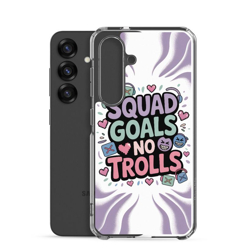 Squad Goals No Trolls Samsung Clear Case – Trendy Gen Z Gamer Quote Phone Cover