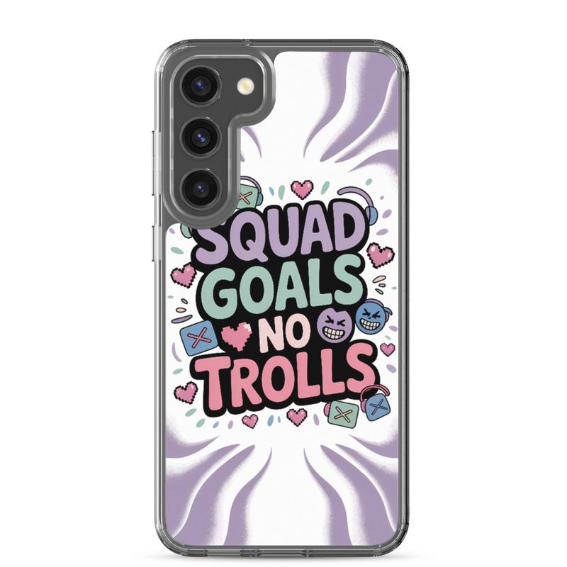 Squad Goals No Trolls Samsung Clear Case – Trendy Gen Z Gamer Quote Phone Cover