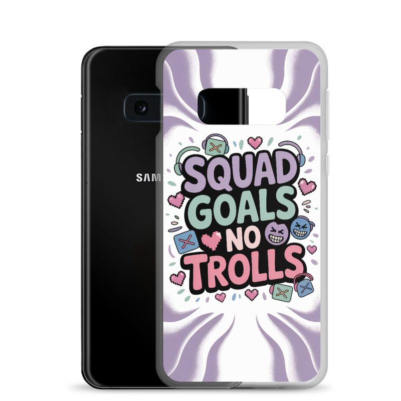 Squad Goals No Trolls Samsung Clear Case – Trendy Gen Z Gamer Quote Phone Cover