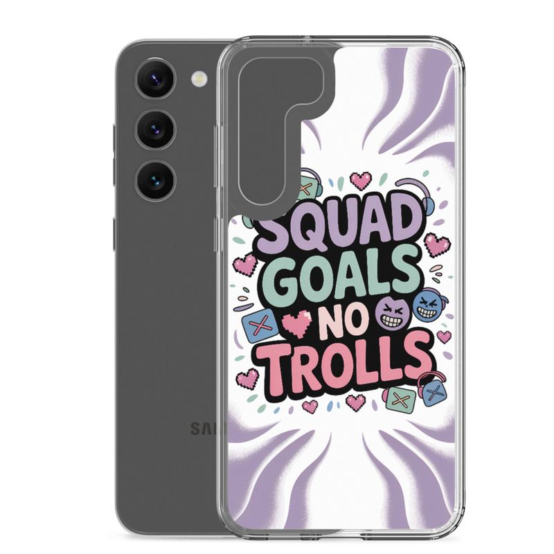 Squad Goals No Trolls Samsung Clear Case – Trendy Gen Z Gamer Quote Phone Cover