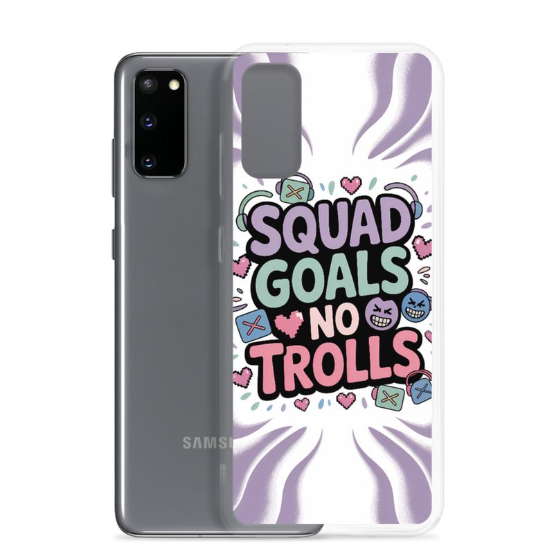 Squad Goals No Trolls Samsung Clear Case – Trendy Gen Z Gamer Quote Phone Cover