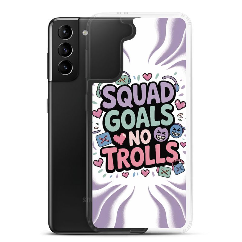 Squad Goals No Trolls Samsung Clear Case – Trendy Gen Z Gamer Quote Phone Cover