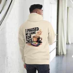 I Paused My Game For This Hoodie – Gen Z Coffee Loving Gamer