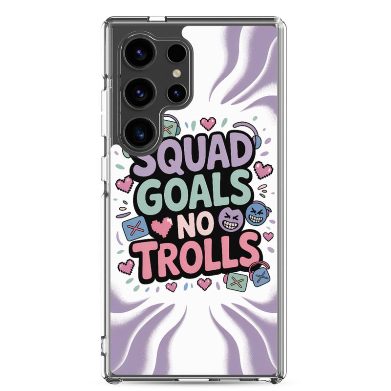 Squad Goals No Trolls Samsung Clear Case – Trendy Gen Z Gamer Quote Phone Cover