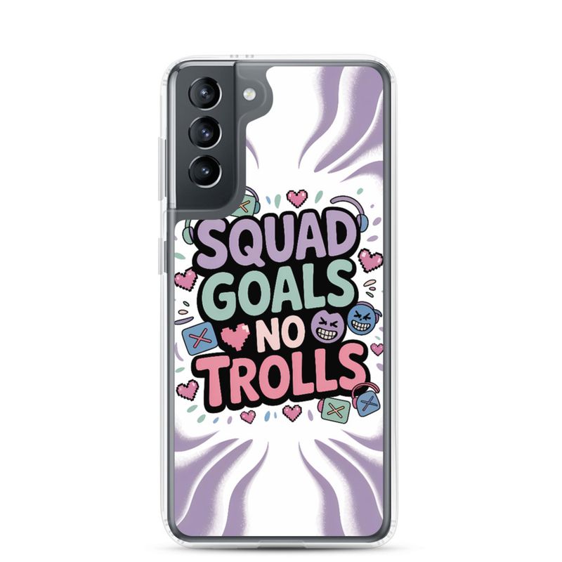 Squad Goals No Trolls Samsung Clear Case – Trendy Gen Z Gamer Quote Phone Cover