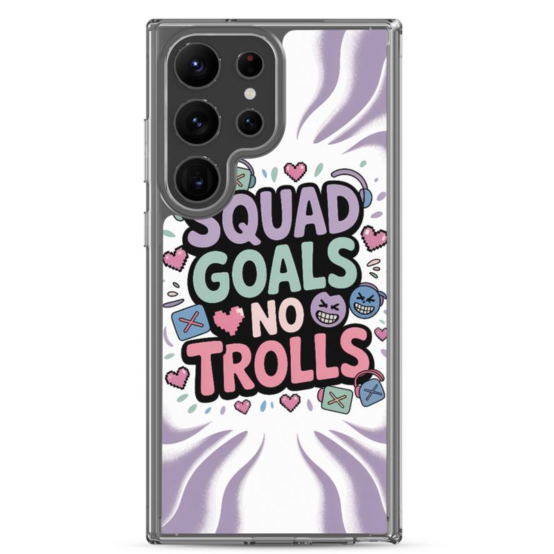 Squad Goals No Trolls Samsung Clear Case – Trendy Gen Z Gamer Quote Phone Cover