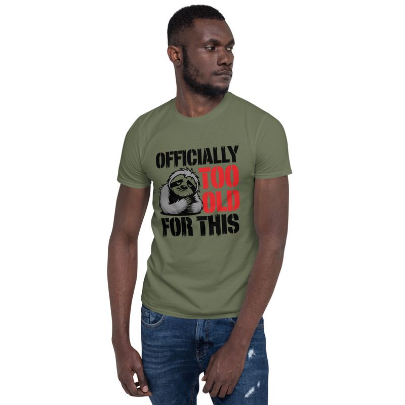 Officially Too Old For This Sloth T-Shirt – Funny Animal Graphic Tee