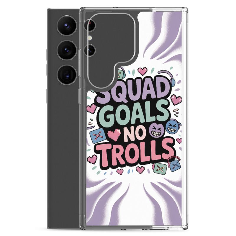 Squad Goals No Trolls Samsung Clear Case – Trendy Gen Z Gamer Quote Phone Cover