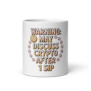 Funny and Sarcastic Coffee Quote for Crypto Enthusiasts - Warning: May Discuss Crypto After 1 Sip