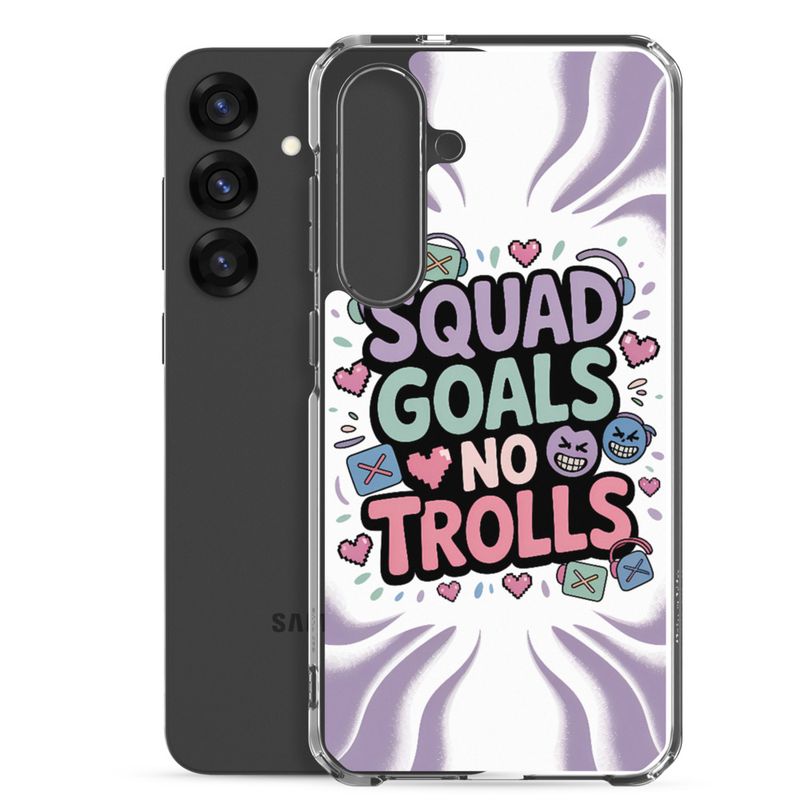 Squad Goals No Trolls Samsung Clear Case – Trendy Gen Z Gamer Quote Phone Cover