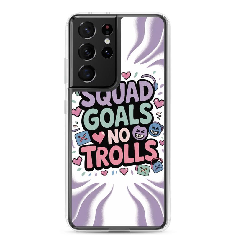 Squad Goals No Trolls Samsung Clear Case – Trendy Gen Z Gamer Quote Phone Cover