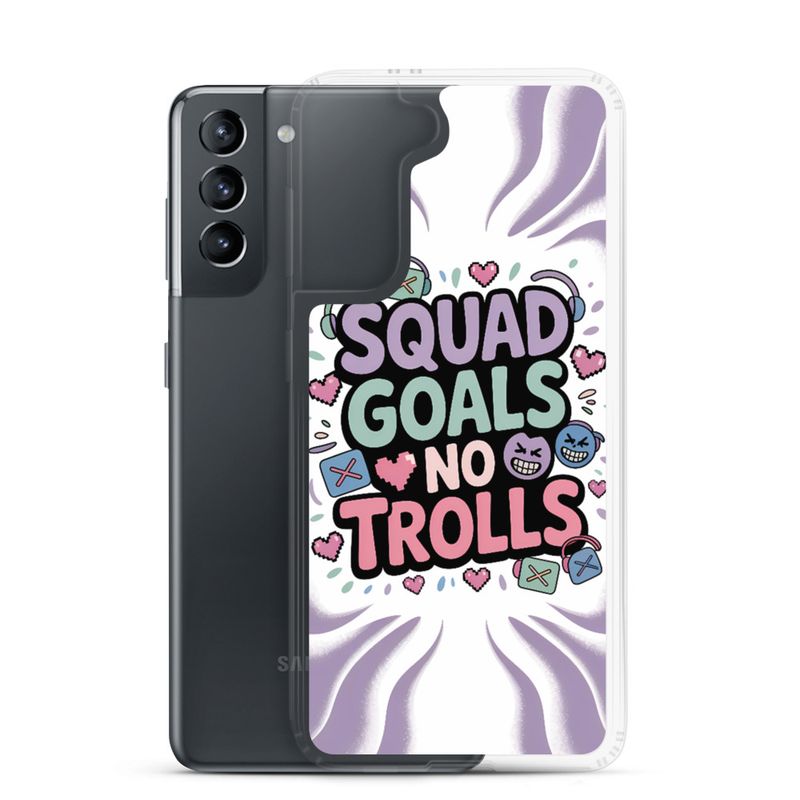 Squad Goals No Trolls Samsung Clear Case – Trendy Gen Z Gamer Quote Phone Cover