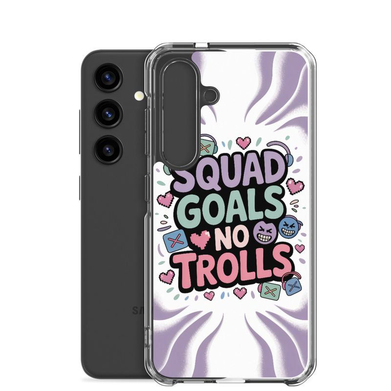 Squad Goals No Trolls Samsung Clear Case – Trendy Gen Z Gamer Quote Phone Cover