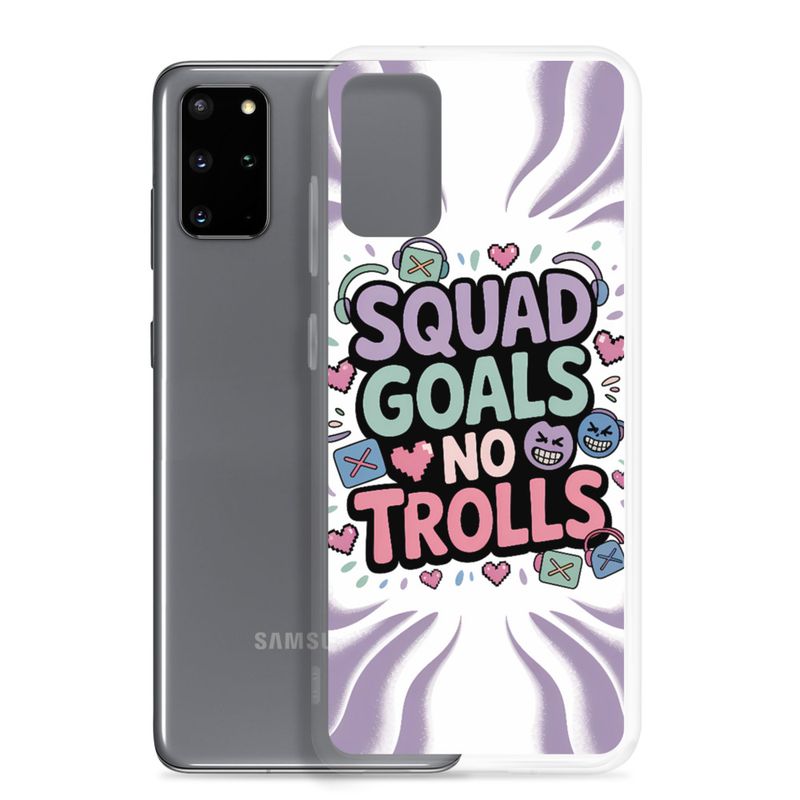 Squad Goals No Trolls Samsung Clear Case – Trendy Gen Z Gamer Quote Phone Cover