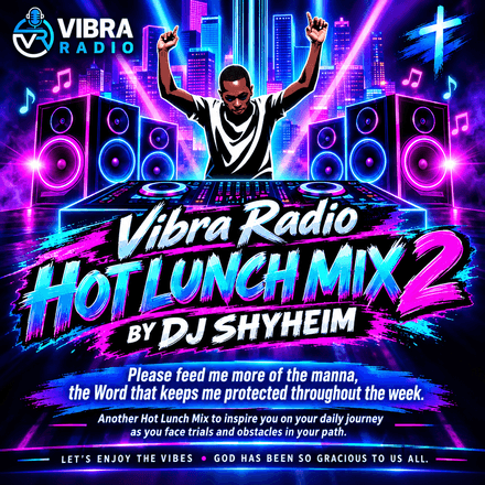 Vibra Radio Hot Lunch Mix 2 by DJ Shyheim