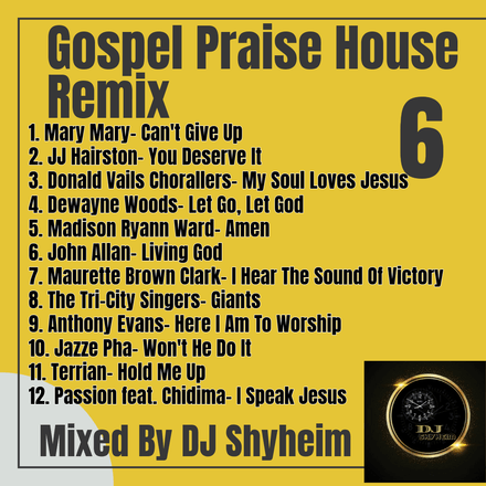 Gospel Praise House Remix 6