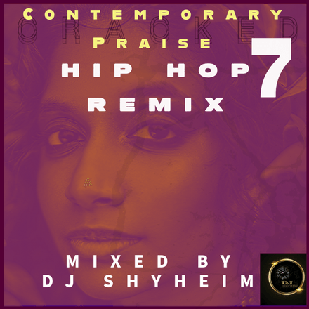 Contemporary Praise Hip Hop Remix 7
