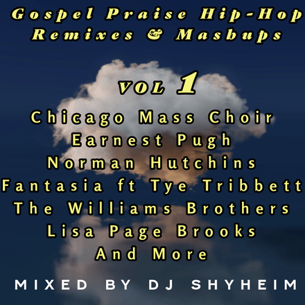 Gospel Praise Hip Hop Remix Edits Vol.1