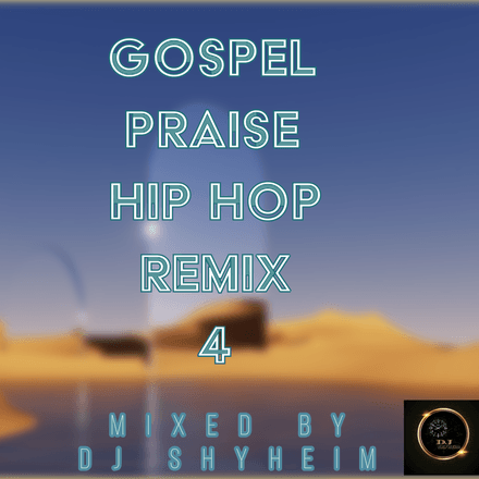 Gospel Praise Hip Hop Remix 4 