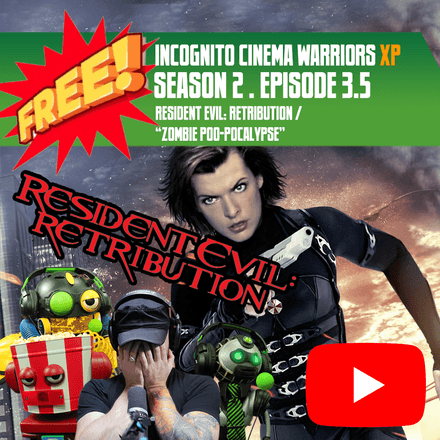 ICWXP #203.5 - Resident Evil: Retribution / Zombie Poo-Pocalypse