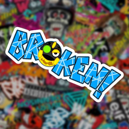 &quot;bRoKeN!&quot; 4&quot; Sticker