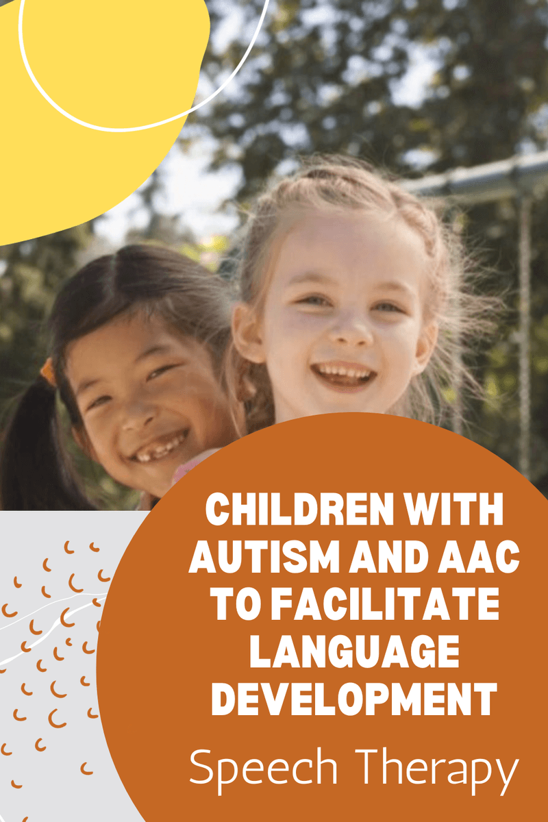 56 Children with Autism and AAC To Facilitate Language Development