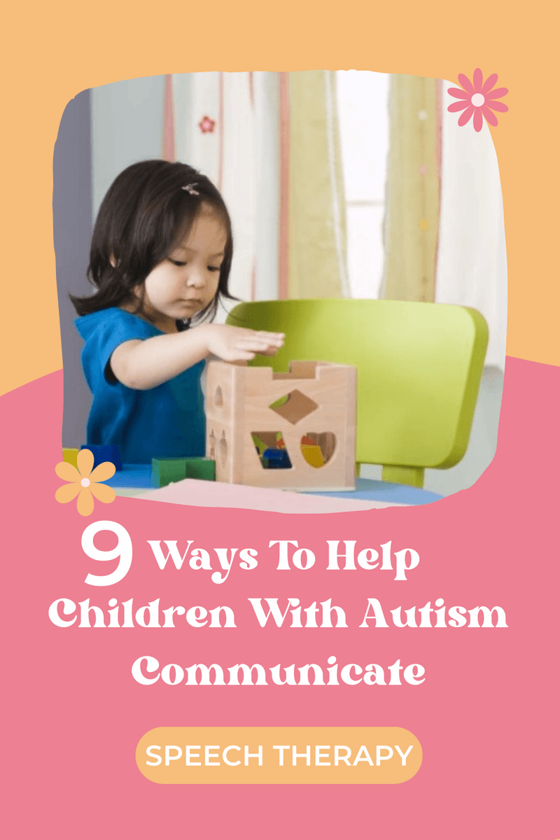 43 Nine Ways to Help Children with Autism Communicate