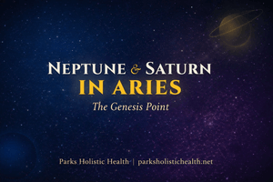 Neptune and Saturn in Aries - The Genesis Point