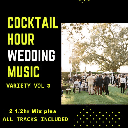 Cocktail Hour Variety Vol 3 - Includes 2:45 Hour Mix