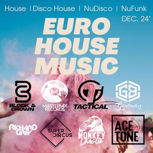 EURO HOUSE MUSIC - TACTICAL RECORDS - DEC 2024