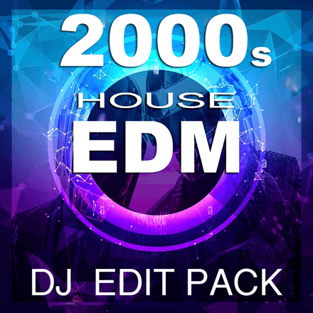 2000s House EDM - DJ Edit Pack - Over 300 Tracks