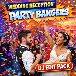 Wedding Reception - Party Bangers - DJ Edit Pack - Vol 1 - 250 Tracks