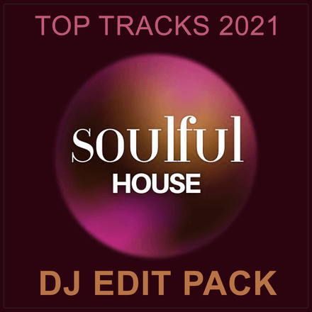 Soulful House - 2021 - DJ Edit Pack - 175 Tracks