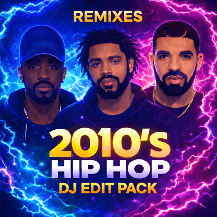 2010s Hip Hop Remixes - DJ Edit Pack - 190 Tracks